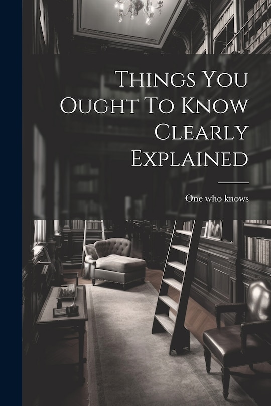 Couverture_Things You Ought To Know Clearly Explained