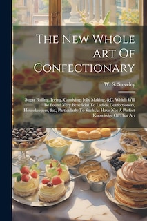 Couverture_The New Whole Art Of Confectionary