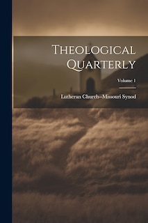 Front cover_Theological Quarterly; Volume 1
