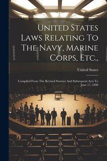 Couverture_United States Laws Relating To The Navy, Marine Corps, Etc.,