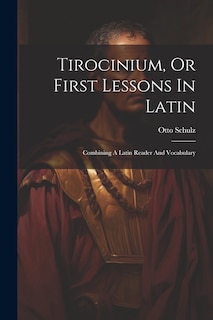 Couverture_Tirocinium, Or First Lessons In Latin