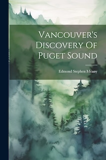 Couverture_Vancouver's Discovery Of Puget Sound