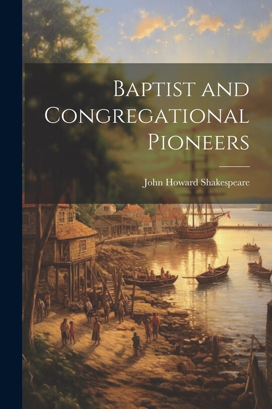Front cover_Baptist and Congregational Pioneers