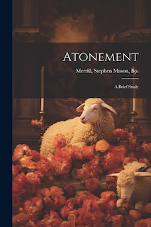 Atonement; a Brief Study