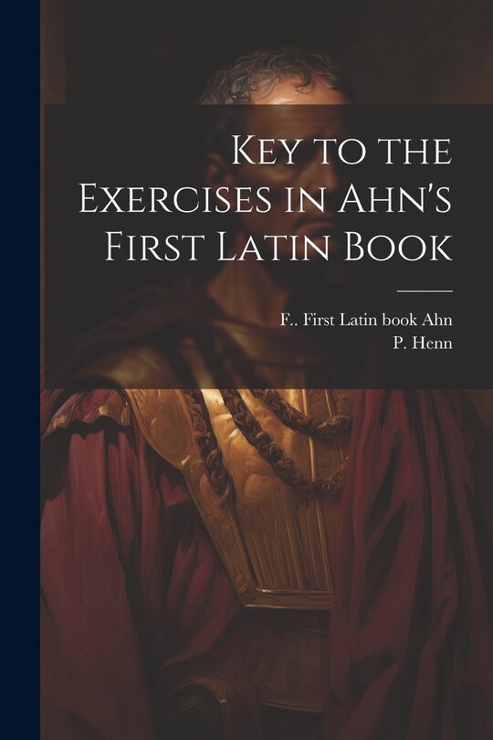 Couverture_Key to the Exercises in Ahn's First Latin Book