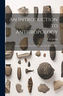 Couverture_An Introduction to Anthropology; a General Survey of the Early History of the Human Race