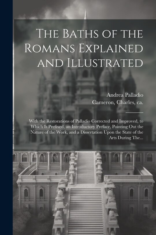 Front cover_The Baths of the Romans Explained and Illustrated