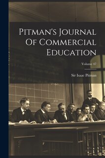 Front cover_Pitman's Journal Of Commercial Education; Volume 47