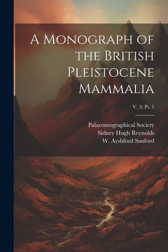 Front cover_A Monograph of the British Pleistocene Mammalia; v. 3; pt. 5