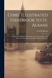 Couverture_Gibbs' Illustrated Handbook to St. Albans