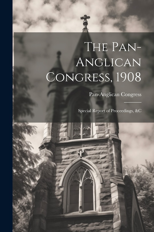 Couverture_The Pan-Anglican Congress, 1908