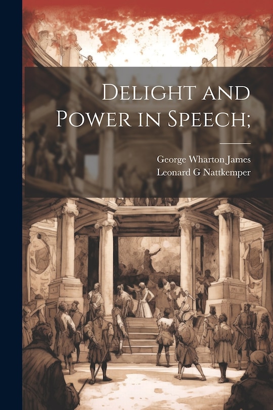 Front cover_Delight and Power in Speech;