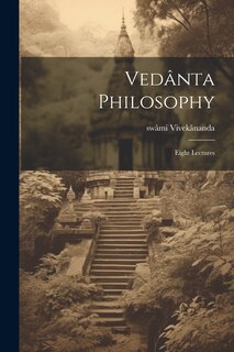 Front cover_Vedânta Philosophy; Eight Lectures