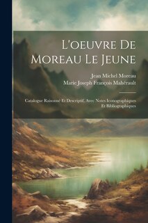 Couverture_L'oeuvre de Moreau le jeune; catalogue raisonné et descriptif, avec notes iconographiques et bibliographiques