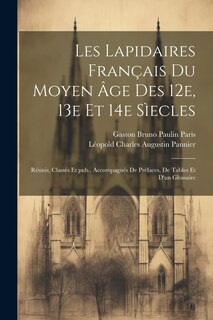 Front cover_Les lapidaires français du Moyen Âge des 12e, 13e et 14e sìecles