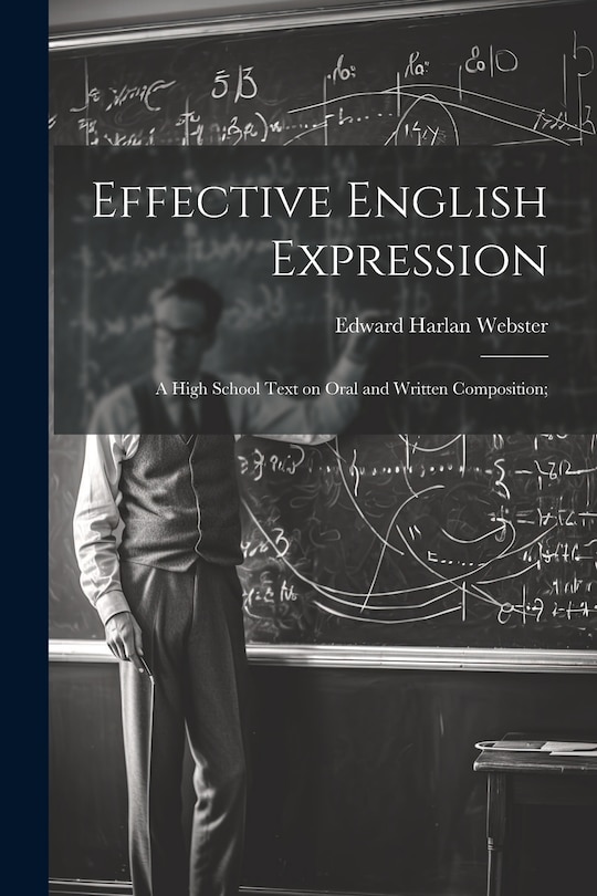 Couverture_Effective English Expression; a High School Text on Oral and Written Composition;
