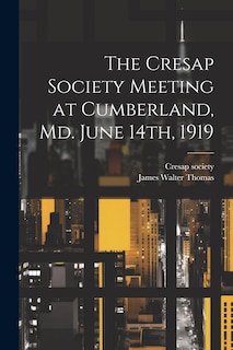 Front cover_The Cresap Society Meeting at Cumberland, Md. June 14th, 1919
