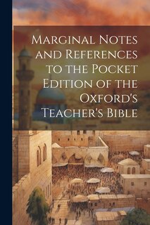 Front cover_Marginal Notes and References to the Pocket Edition of the Oxford's Teacher's Bible