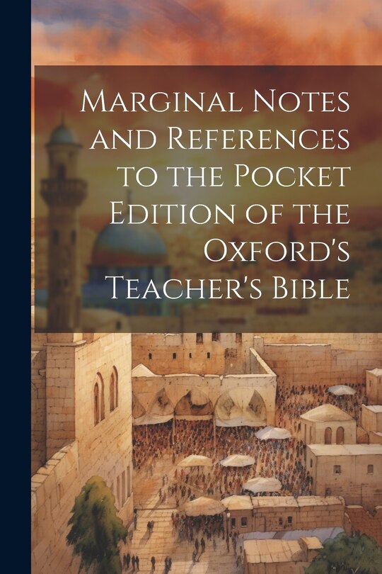 Front cover_Marginal Notes and References to the Pocket Edition of the Oxford's Teacher's Bible