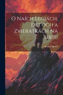 Front cover_O naích legiách, det'och a zvieratkách na Sibíri