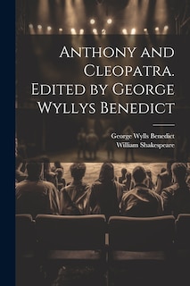 Couverture_Anthony and Cleopatra. Edited by George Wyllys Benedict