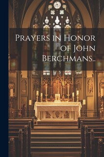Front cover_Prayers in Honor of John Berchmans..