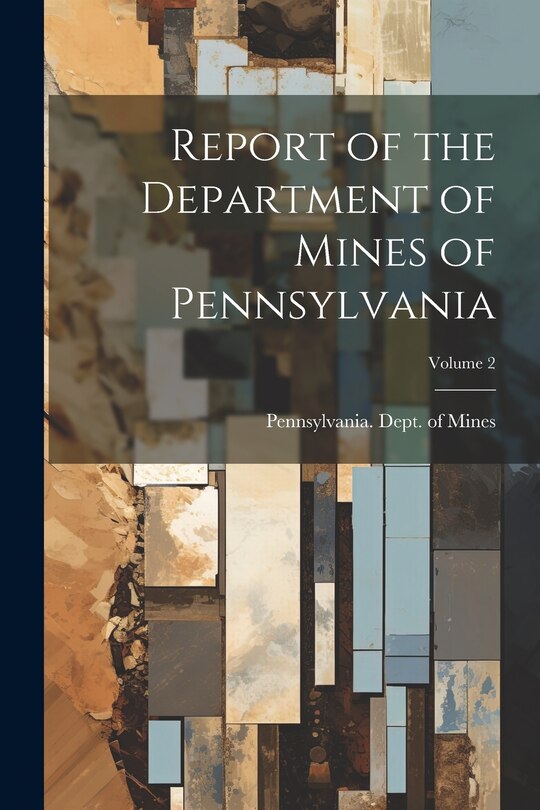 Couverture_Report of the Department of Mines of Pennsylvania; Volume 2