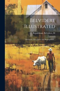 Couverture_Belvidere Illustrated; Historical, Descriptive and Biographical ..