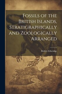Couverture_Fossils of the British Islands, Stratigraphically and Zoologically Arranged