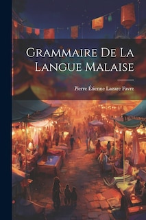Front cover_Grammaire de la langue malaise