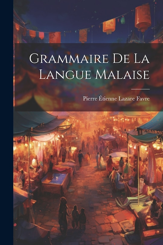 Front cover_Grammaire de la langue malaise