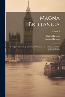 Couverture_Magna Brittanica; Being a Concise Topographical Account of the Several Counties of Great Britain; Volume 3