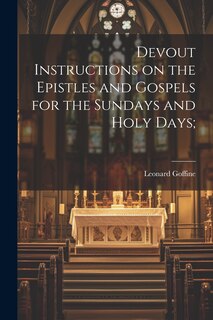 Couverture_Devout Instructions on the Epistles and Gospels for the Sundays and Holy Days;