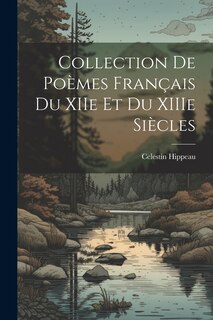 Front cover_Collection de poèmes français du XIIe et du XIIIe siècles