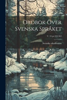 Couverture_Ordbok över svenska språket; v. 34 pt.359-363