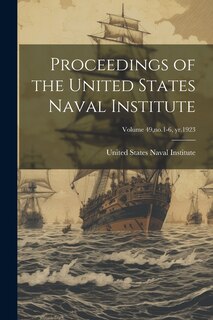 Front cover_Proceedings of the United States Naval Institute; Volume 49, no.1-6, yr.1923