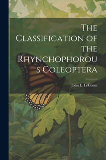 Front cover_The Classification of the Rhynchophorous Coleoptera