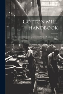 Front cover_Cotton Mill Handbook