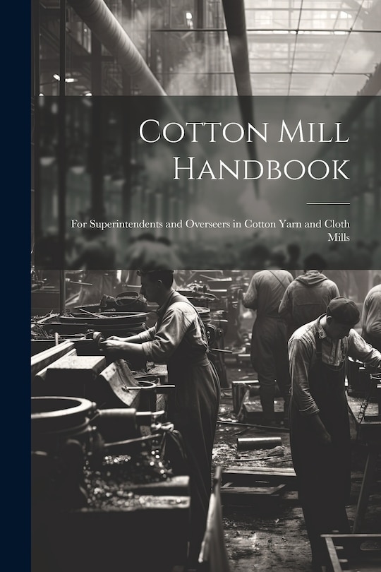 Front cover_Cotton Mill Handbook