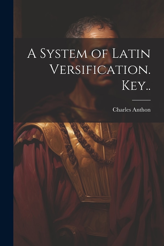 Couverture_A System of Latin Versification. Key..