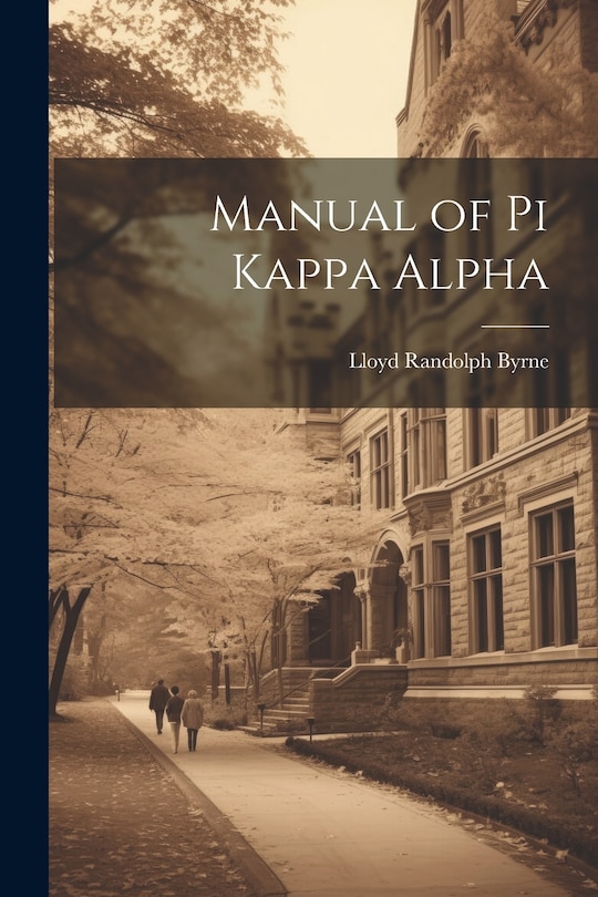Front cover_Manual of Pi Kappa Alpha