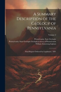 Couverture_A Summary Description of the Geology of Pennsylvania; Final Report Ordered by Legislature, 1891; Volume 2