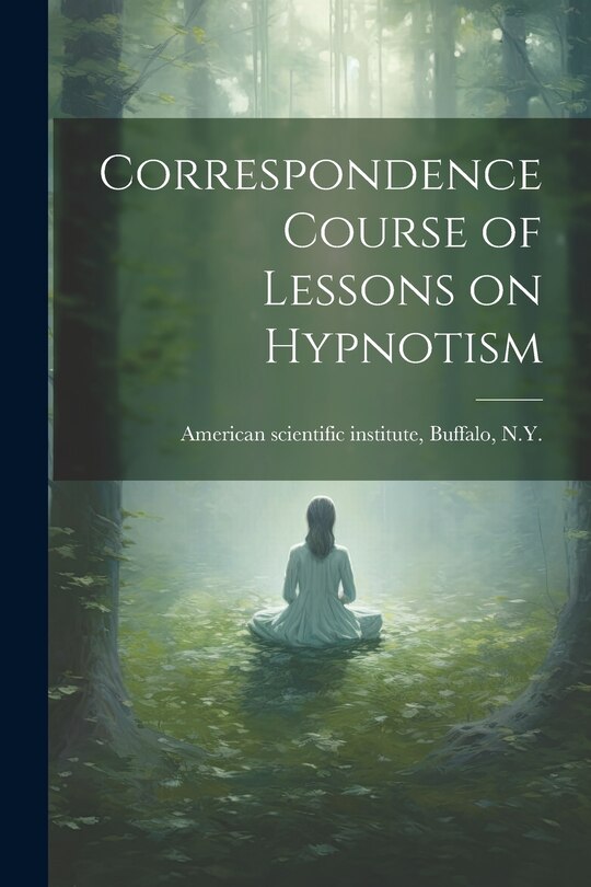 Front cover_Correspondence Course of Lessons on Hypnotism
