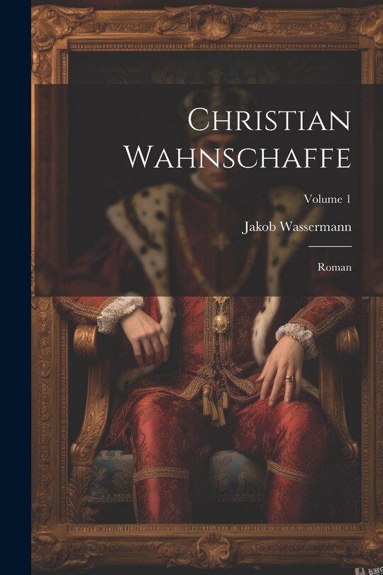 Couverture_Christian Wahnschaffe; Roman; Volume 1