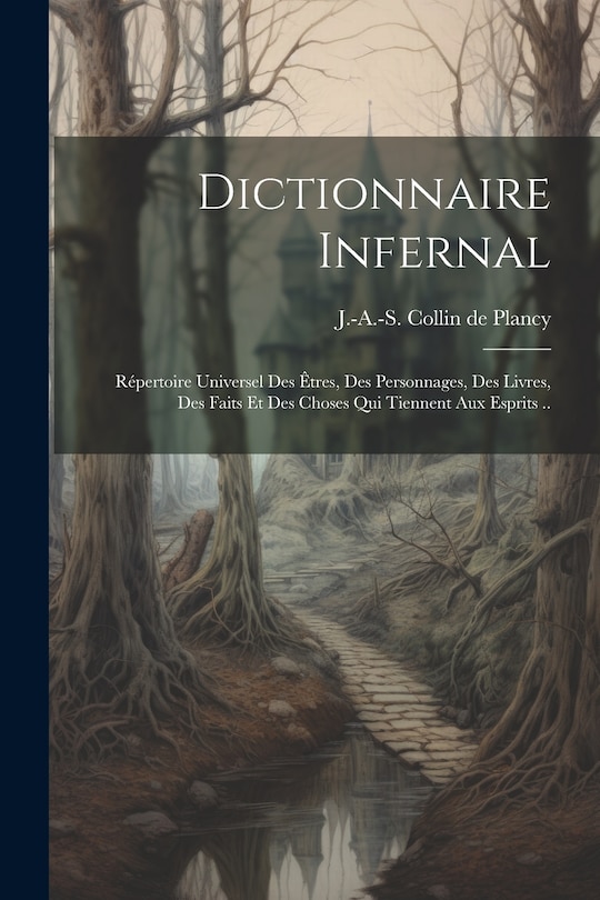 Couverture_Dictionnaire infernal; répertoire universel des êtres, des personnages, des livres, des faits et des choses qui tiennent aux esprits ..