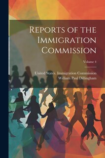 Couverture_Reports of the Immigration Commission; Volume 4