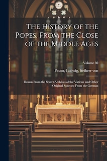 Front cover_The History of the Popes, From the Close of the Middle Ages