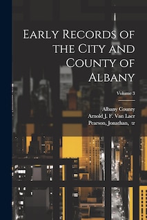Couverture_Early Records of the City and County of Albany; Volume 3