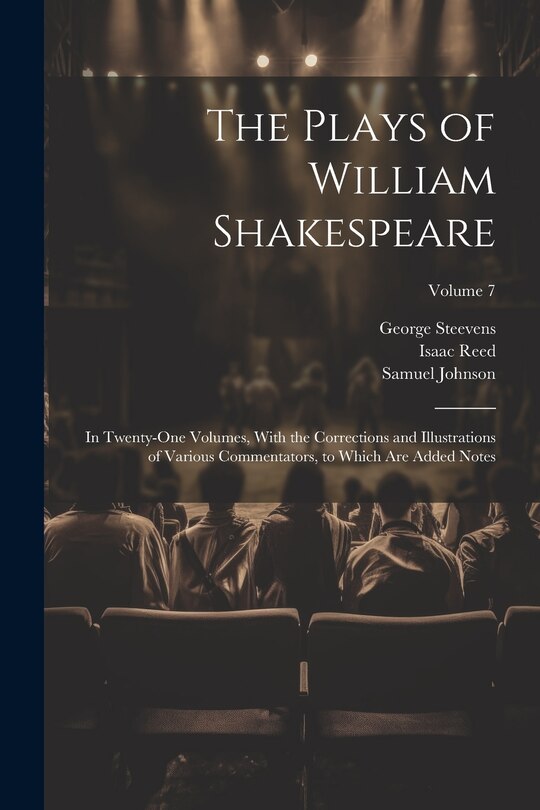 Couverture_The Plays of William Shakespeare; in Twenty-one Volumes, With the Corrections and Illustrations of Various Commentators, to Which Are Added Notes; Volume 7