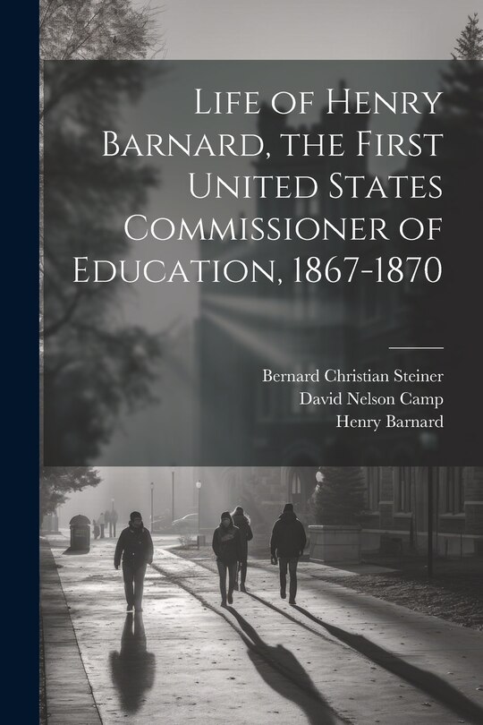 Couverture_Life of Henry Barnard, the First United States Commissioner of Education, 1867-1870